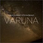 LAURIE ANTONIOLI Laurie Antonioli & Richie Beirach: Varuna album cover