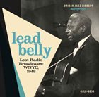 LEAD BELLY Lost Radio Broadcasts WNYC, 1948 album cover
