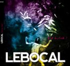 LEBOCAL Bist du froh ? album cover