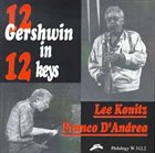 LEE KONITZ Lee Konitz, Franco D'Andrea ‎: 12 Gershwin In 12 Keys album cover