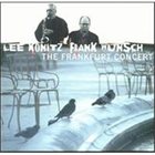 LEE KONITZ Lee Konitz, Frank Wunsch ‎: The Frankfurt Concert album cover