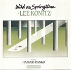 LEE KONITZ Wild as Springtime album cover