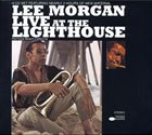 LEE MORGAN Live At The Lighthouse (3CD set) album cover