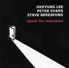 OKKYUNG LEE Check For Monsters (with Peter Evans / Steve Beresford) album cover