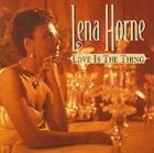 LENA HORNE Love Is the Thing album cover