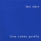 LENI STERN Love Comes Quietly album cover