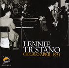 LENNIE TRISTANO Chicago April 1951 album cover