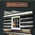 LENNY BREAU Cabin Fever album cover