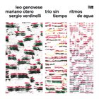 LEO GENOVESE Leo Genovese / Mariano Otero / Sergio Verdinelli  Trio Sin Tiempo : Ritmos de Agua album cover