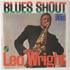 LEO WRIGHT Blues Shout album cover