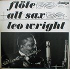 LEO WRIGHT Flöte + Alt-Sax = Leo Wright album cover