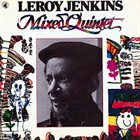 LEROY JENKINS Mixed Quintet album cover