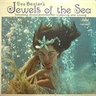 LES BAXTER Jewels of the Sea album cover