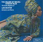 LES BAXTER The Colors of Brazil / African Blue album cover