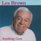 LES BROWN Anything Goes album cover