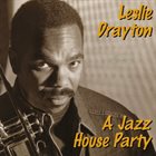 LESLIE DRAYTON A Jazz House Party album cover