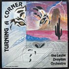 LESLIE DRAYTON The Leslie Drayton Orchestra ‎: Turning A Corner album cover