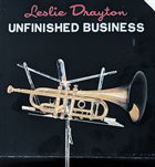 LESLIE DRAYTON Unfinished Business album cover