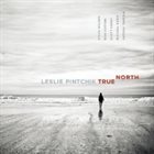 LESLIE PINTCHIK True North album cover