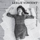 LESLIE VINCENT These Foolish Things album cover