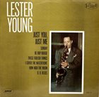 LESTER YOUNG Just You, Just Me album cover