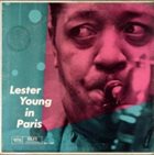 LESTER YOUNG Lester Young In Paris album cover