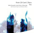 LEWIS PORTER Porter | Di Castri | Sferra Trio : Italian Encounter - Lewis Porter At Siena Jazz album cover