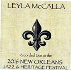 LEYLA MCCALLA Recorded Live At 2016 New Orleans Jazz & Heritage Festival album cover