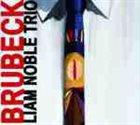 LIAM NOBLE Liam Noble Trio : Brubeck album cover