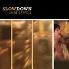 LIANE CARROLL Slow Down album cover