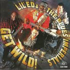 LIL ED & THE BLUES IMPERIALS Get Wild! album cover