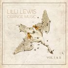 LILLI LEWIS Orange Music, Volumes I & II album cover