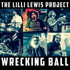 LILLI LEWIS Wrecking Ball album cover