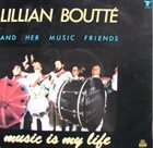 LILLIAN BOUTTÉ Music Is My Life album cover