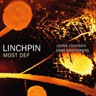 LINCHPIN (JOONA TOIVANEN -  EBBA WESTERBERG) Most Def album cover