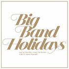 THE JAZZ AT LINCOLN CENTER ORCHESTRA / LINCOLN CENTER JAZZ ORCHESTRA Big Band Holidays album cover