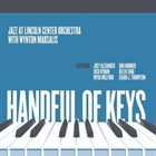 THE JAZZ AT LINCOLN CENTER ORCHESTRA / LINCOLN CENTER JAZZ ORCHESTRA Handful of Keys album cover