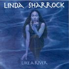 LINDA SHARROCK Like A River album cover