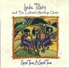 LINDA TILLERY Good Time, A Good Time album cover