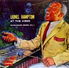 LIONEL HAMPTON At the Vibes (aka Spotlight on Lionel Hampton & His Big Orchestra) album cover