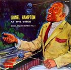 LIONEL HAMPTON At the Vibes (aka Spotlight on Lionel Hampton & His Big Orchestra) album cover