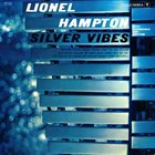 LIONEL HAMPTON Silver Vibes (With Trombones And Rhythm) album cover
