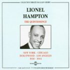 LIONEL HAMPTON The Quintessence: New York - Chicago - Hollywood - Los Angeles 1930-1944 album cover