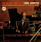 LIONEL HAMPTON You Better Know It!!! album cover