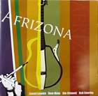 LIONEL LOUEKE Lionel Loueke, Dom Moio, Jim Stinnett, Rob Gourlay : Afrizona album cover