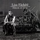 LISA EKDAHL Parlor Av Glas album cover