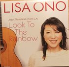 LISA ONO Look to the Rainbow: Jazz Standards From L.A. album cover