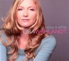LISA WAHLANDT Stay A While album cover