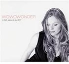 LISA WAHLANDT Wowowonder album cover