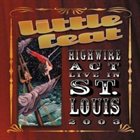 LITTLE FEAT Highwire Act: Live in St. Louis 2003 album cover
